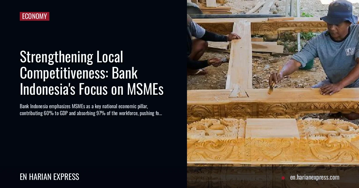 Strengthening Local Competitiveness: Bank Indonesia’s Focus on MSMEs