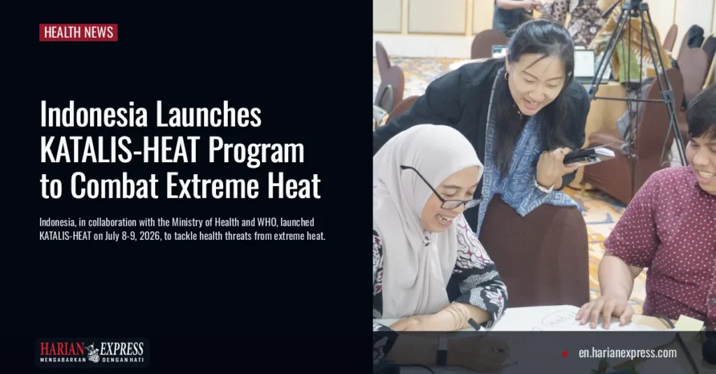 KATALIS-HEAT Initiative Addresses Extreme Heat Impacts in Indonesia