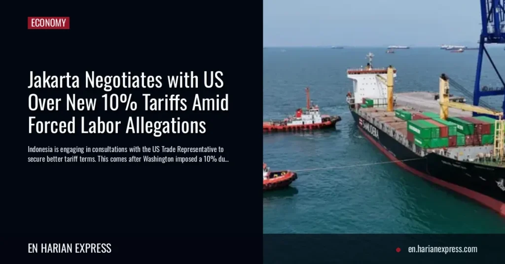 Jakarta Negotiates with US Over New 10% Tariffs Amid Forced Labor Allegations