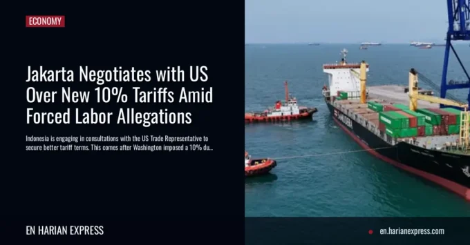Jakarta Negotiates with US Over New 10% Tariffs Amid Forced Labor Allegations