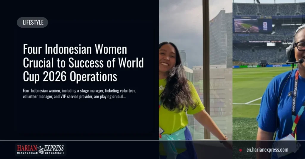 Behind the Scenes: Four Indonesian Women Crucial to World Cup 2026 Operations