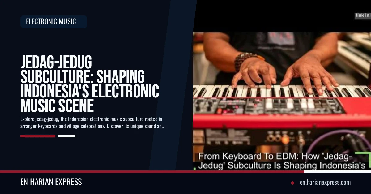 Jedag-Jedug Subculture: Shaping Indonesia’s Electronic Music Scene