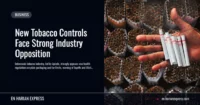 New Tobacco Controls Face Strong Industry Opposition