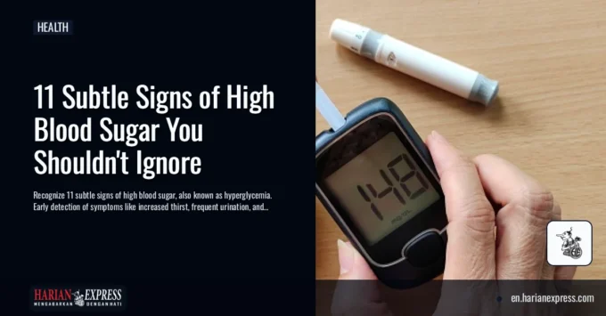 11 Subtle Signs of High Blood Sugar You Shouldn’t Ignore