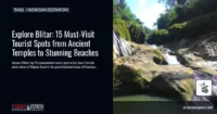 Explore Blitar: 15 Must-Visit Tourist Spots from Ancient Temples to Stunning Beaches