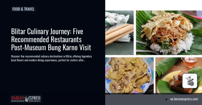 Blitar Culinary Journey: Five Recommended Restaurants Post-Museum Bung Karno Visit
