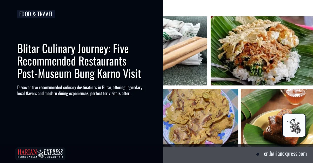 Blitar Culinary Journey: Five Recommended Restaurants Post-Museum Bung Karno Visit