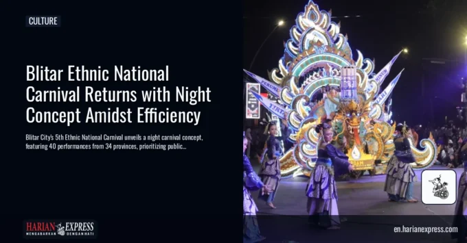 Blitar Ethnic National Carnival Returns with Night Concept Amidst Efficiency