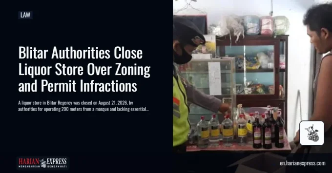 Blitar Authorities Close Liquor Store Over Zoning and Permit Infractions