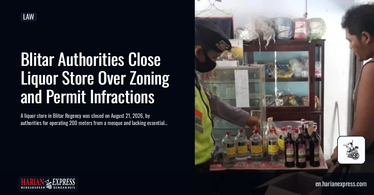 Blitar Authorities Close Liquor Store Over Zoning and Permit Infractions