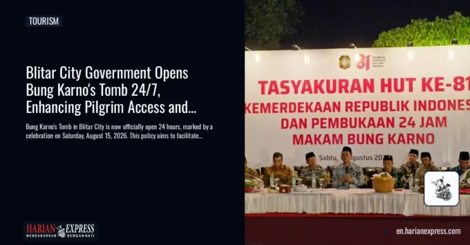 Blitar City Government Opens Bung Karno’s Tomb 24/7, Enhancing Pilgrim Access and Tourism