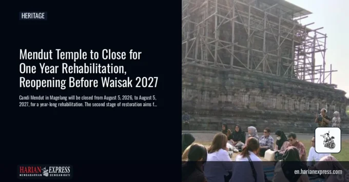 Mendut Temple to Close for One Year Rehabilitation, Reopening Before Waisak 2027