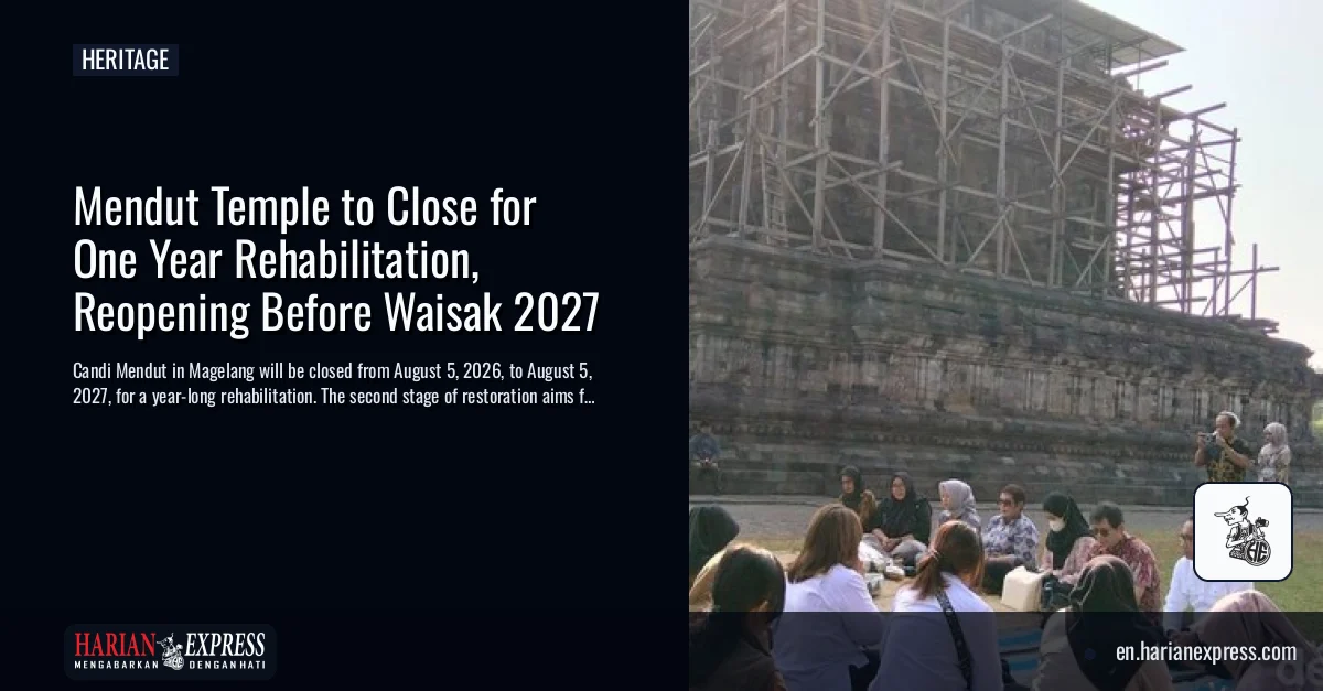 Mendut Temple to Close for One Year Rehabilitation, Reopening Before Waisak 2027