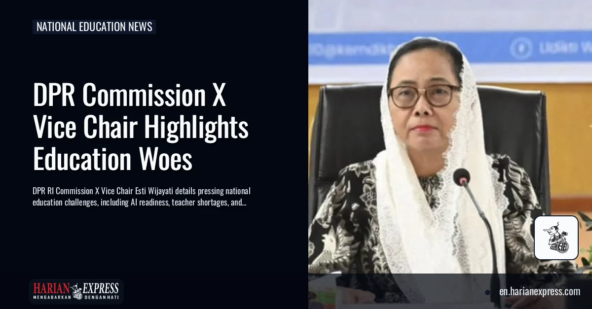 DPR Commission X Vice Chair Highlights Education Woes