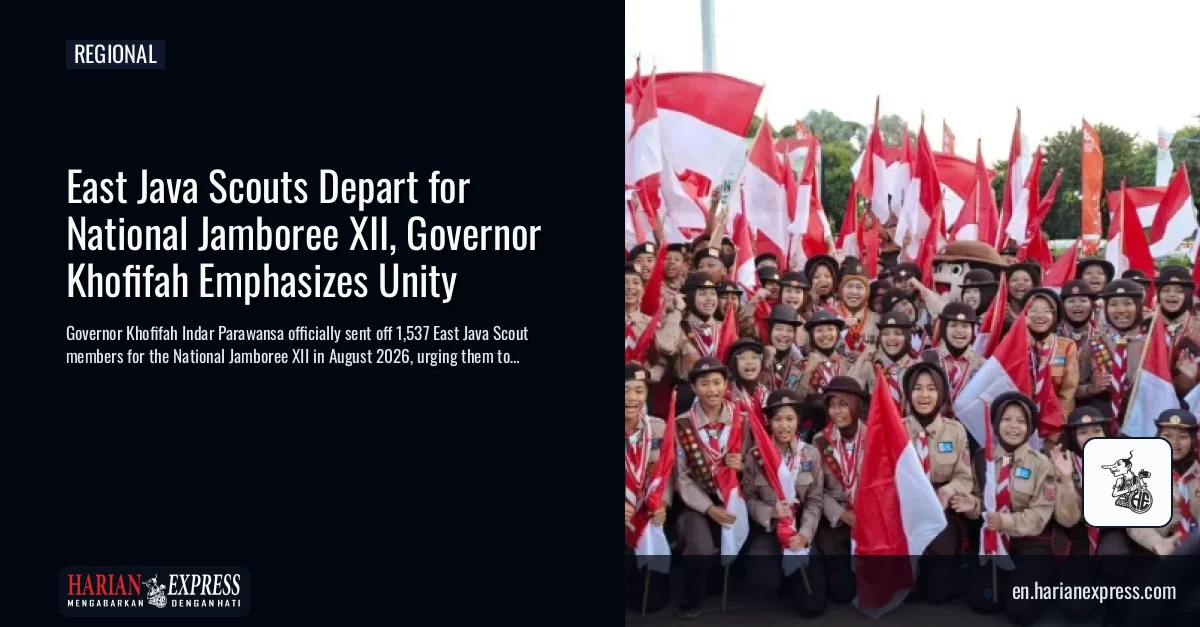 East Java Scouts Depart for National Jamboree XII, Governor Khofifah Emphasizes Unity