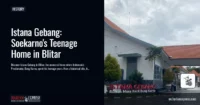 Istana Gebang: Soekarno’s Teenage Home in Blitar