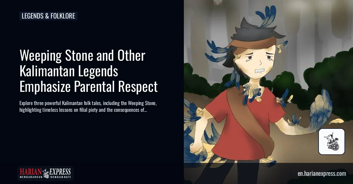 Weeping Stone and Other Kalimantan Legends Emphasize Parental Respect