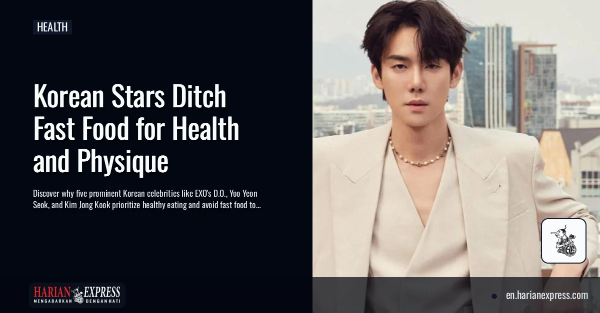 Korean Stars Ditch Fast Food for Health and Physique