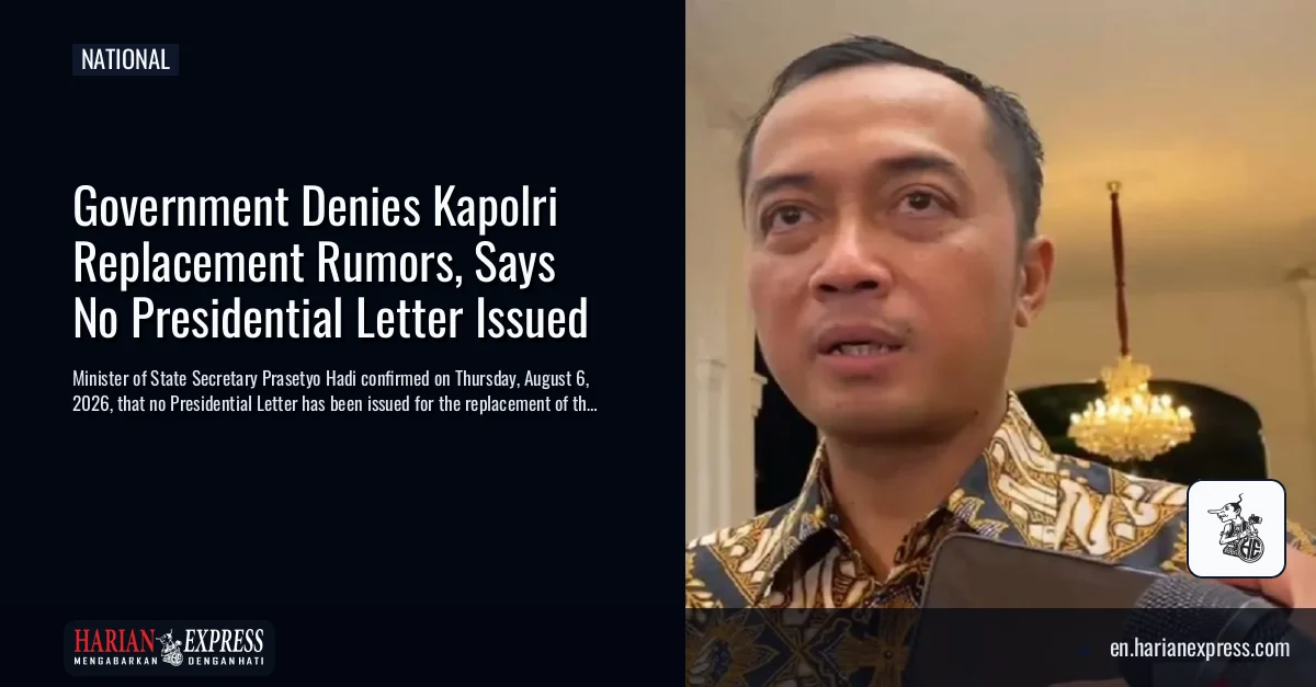 Government Denies Kapolri Replacement Rumors, Says No Presidential Letter Issued
