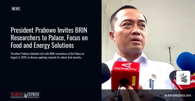 President Prabowo Invites BRIN Researchers to Palace, Focus on Food and Energy Solutions