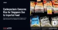 Cyclosporiasis Concerns Rise for Singapore Due to Imported Food