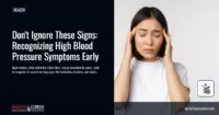 Don’t Ignore These Signs: Recognizing High Blood Pressure Symptoms Early