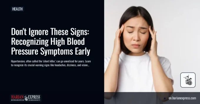 Don’t Ignore These Signs: Recognizing High Blood Pressure Symptoms Early