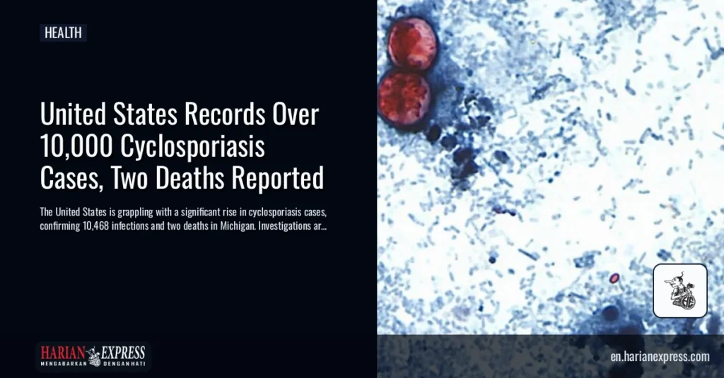United States Records Over 10,000 Cyclosporiasis Cases, Two Deaths Reported
