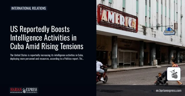 US Reportedly Boosts Intelligence Activities in Cuba Amid Rising Tensions