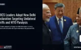 BRICS Leaders Adopt New Delhi Declaration Targeting Unilateral Tariffs and WTO Paralysis