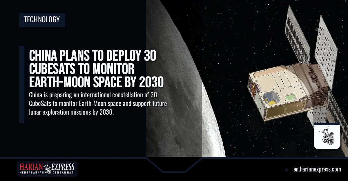 China Plans to Deploy 30 CubeSats to Monitor Earth-Moon Space by 2030