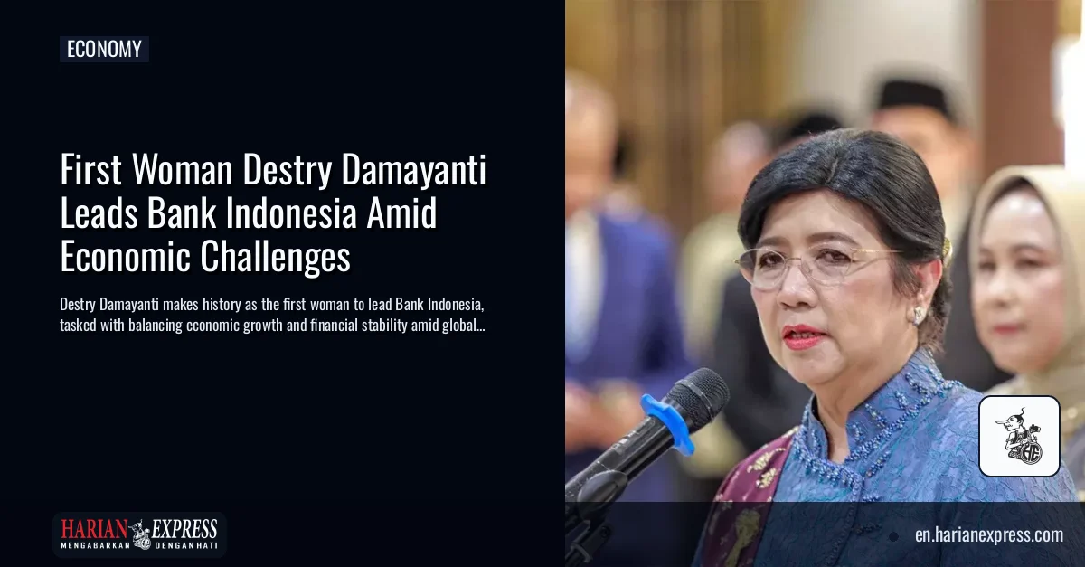 First Woman Destry Damayanti Leads Bank Indonesia Amid Economic Challenges