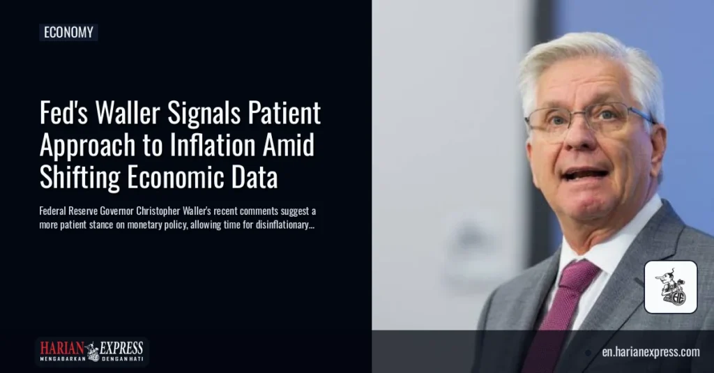 Fed’s Waller Signals Patient Approach to Inflation Amid Shifting Economic Data