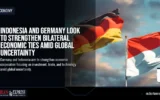 Indonesia and Germany Look to Strengthen Bilateral Economic Ties Amid Global Uncertainty