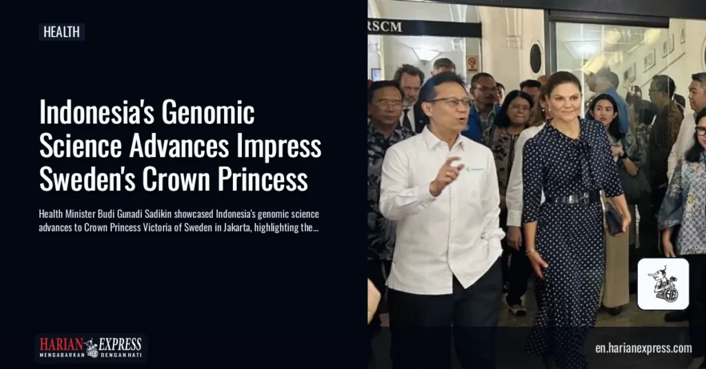 Indonesia’s Genomic Science Advances Impress Sweden’s Crown Princess