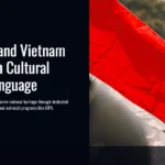 Indonesia and Vietnam Strengthen Cultural Ties via Language