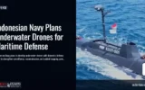 Indonesian Navy Plans Underwater Drones for Maritime Defense