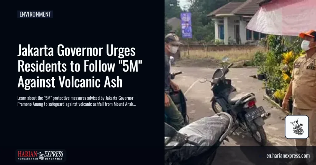 Jakarta Governor Urges Residents to Follow “5M” Against Volcanic Ash