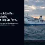 Joint Rescue Team Intensifies Search for 130 Missing Passengers After Java Sea Ferry Disaster