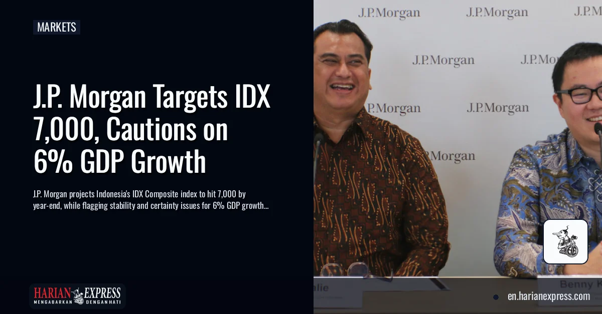 J.P. Morgan Targets IDX 7,000, Cautions on 6% GDP Growth