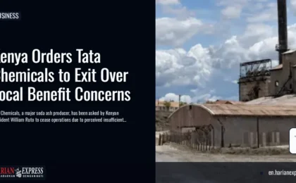 Kenya Orders Tata Chemicals to Exit Over Local Benefit Concerns