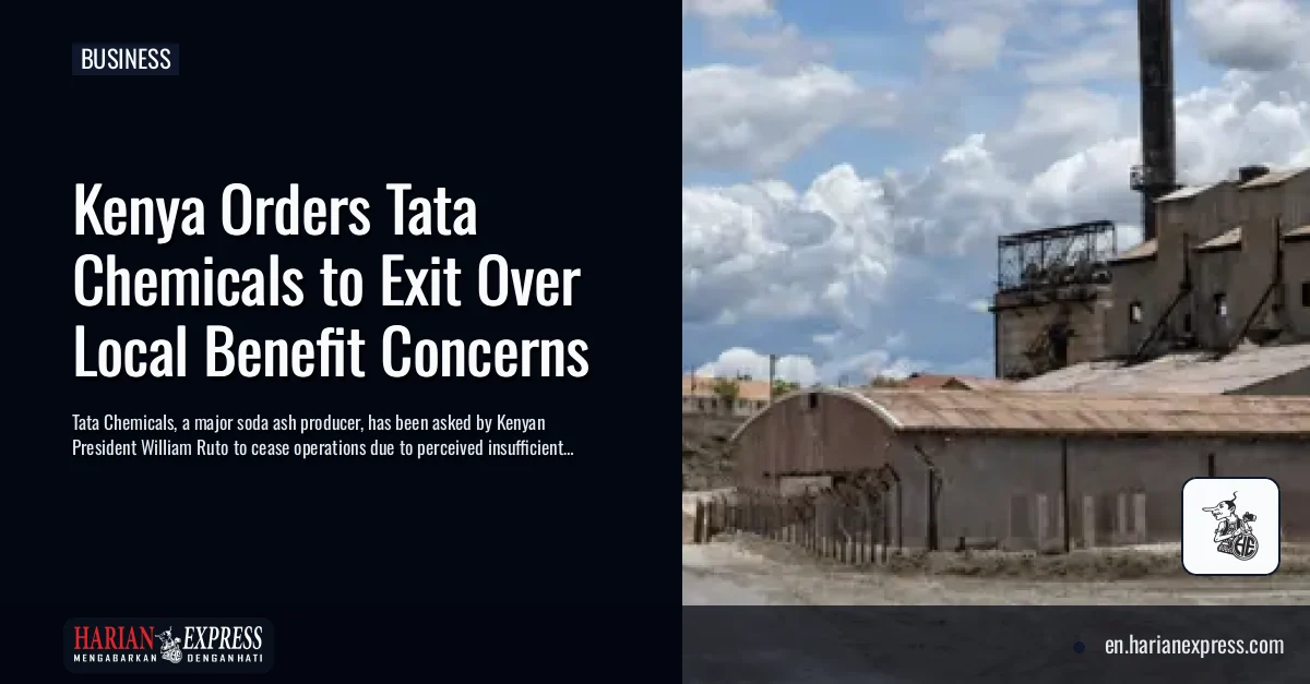 Kenya Orders Tata Chemicals to Exit Over Local Benefit Concerns