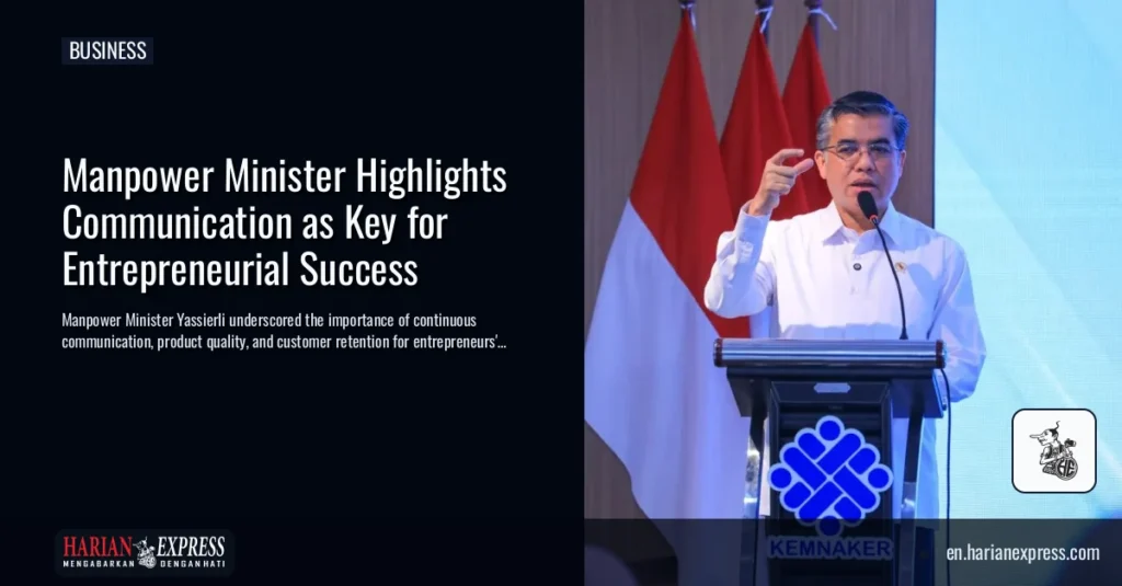 Manpower Minister Highlights Communication as Key for Entrepreneurial Success