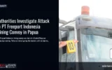 Authorities Investigate Attack on PT Freeport Indonesia Mining Convoy in Papua