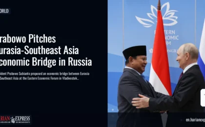 Prabowo Pitches Eurasia-Southeast Asia Economic Bridge in Russia