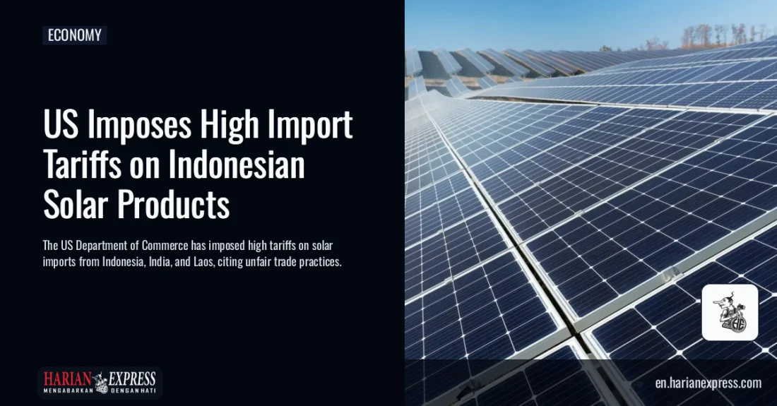 US Imposes High Import Tariffs on Indonesian Solar Products