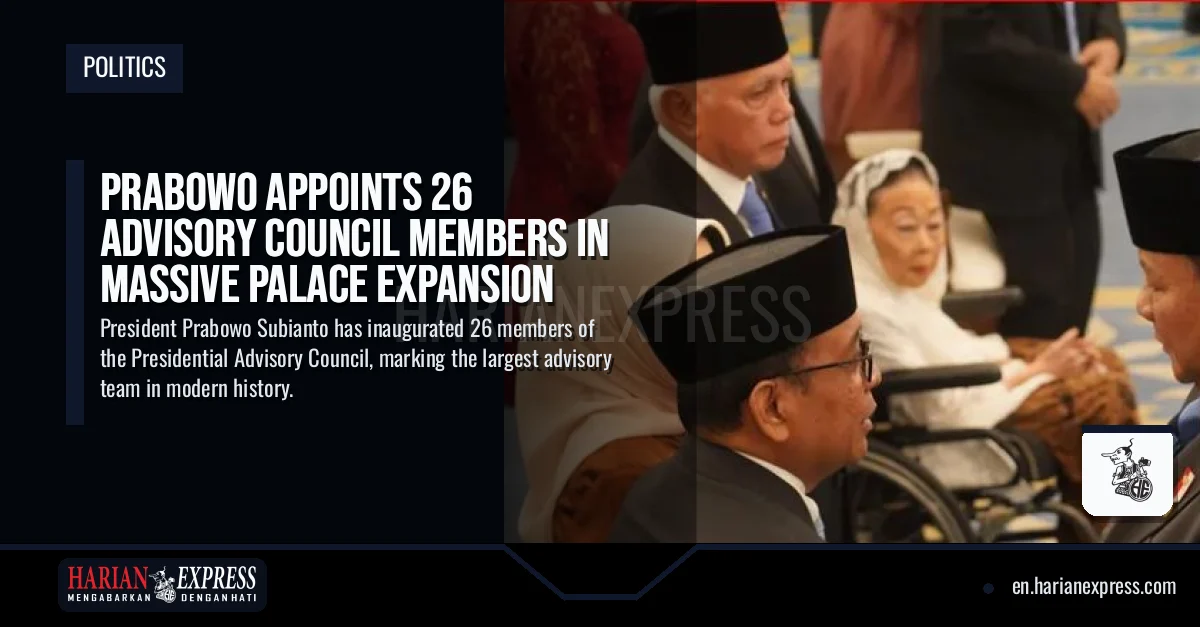 Prabowo Appoints 26 Advisory Council Members in Massive Palace Expansion